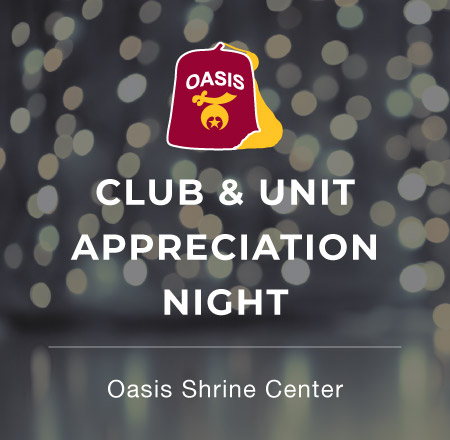 Oasis Club & Unit Appreciation Night